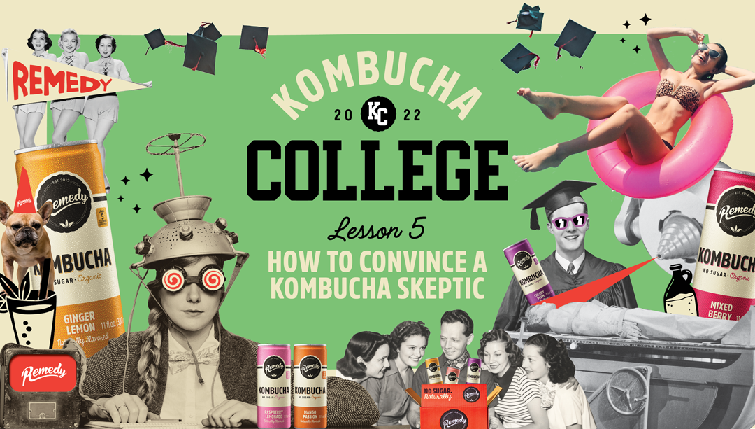 Kombucha College Lesson 5 Convince a Kombucha Skeptic collage